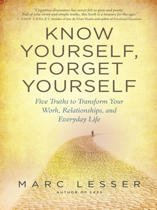 Title details for Know Yourself, Forget Yourself by Marc Lesser - Available